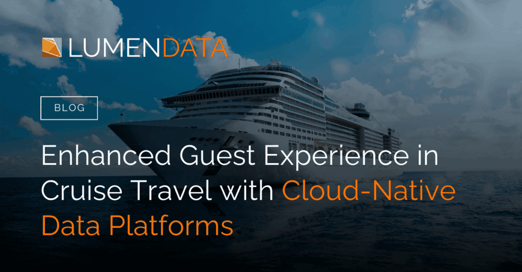Cloud-native data platforms enhancing guest experience in cruise travel