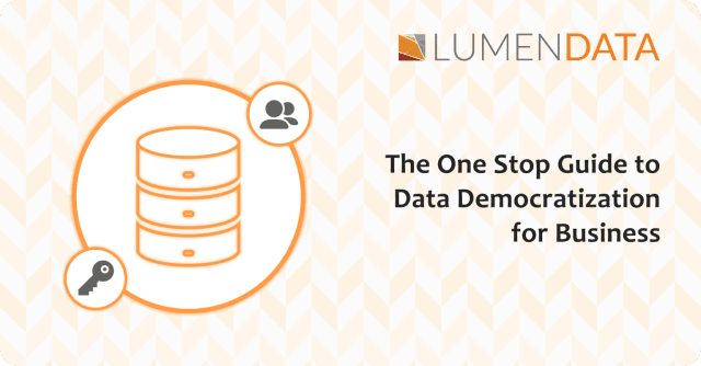 The One Stop Guide to Data Democratization for Business