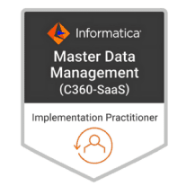 Informatica Master Data Management (C360-SaaS) Implementation Practitioner