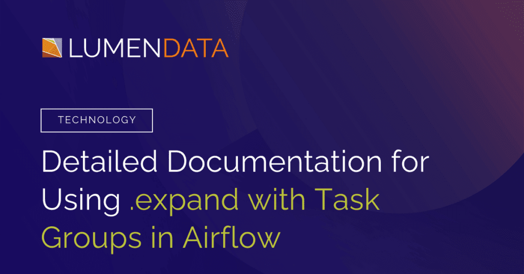 Detailed documentation on using .expand with task groups in Airflow