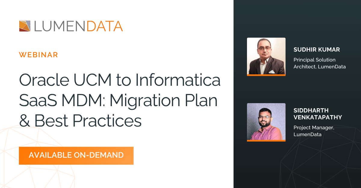 Oracle UCM to Informatica SaaS MDM migration best practices on-demand
