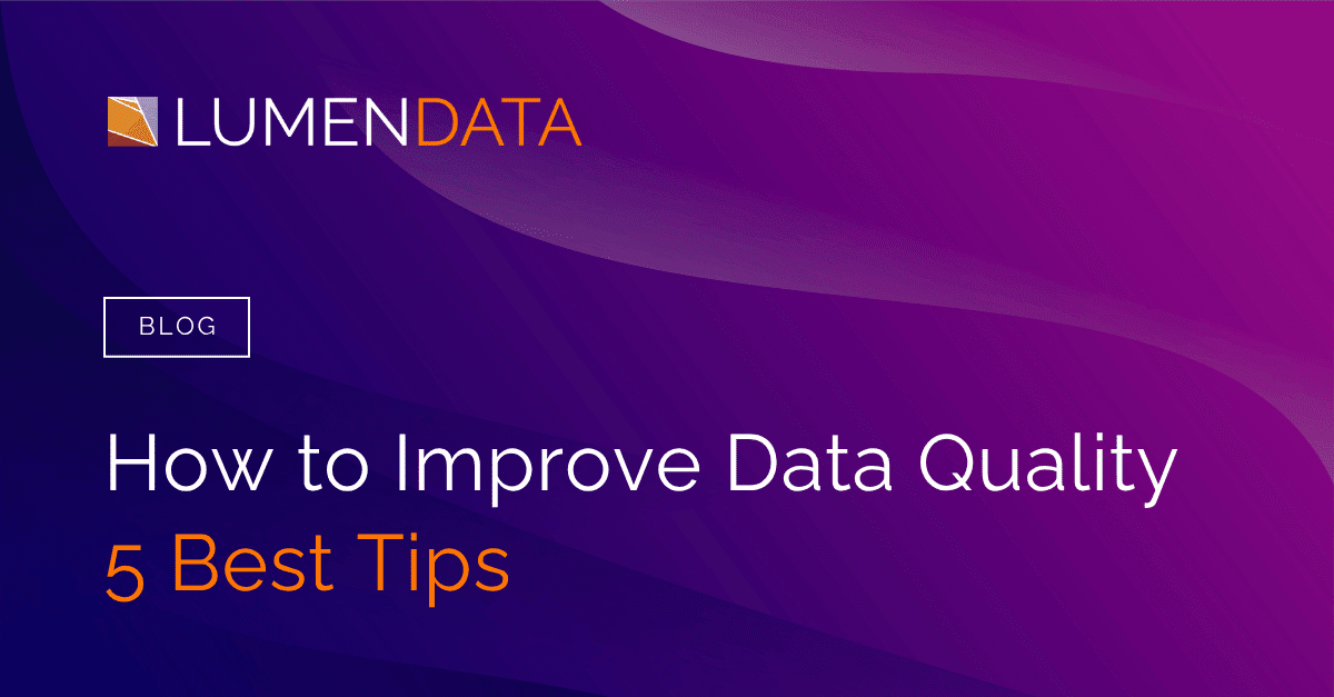 Five best tips to improve data quality effectively
